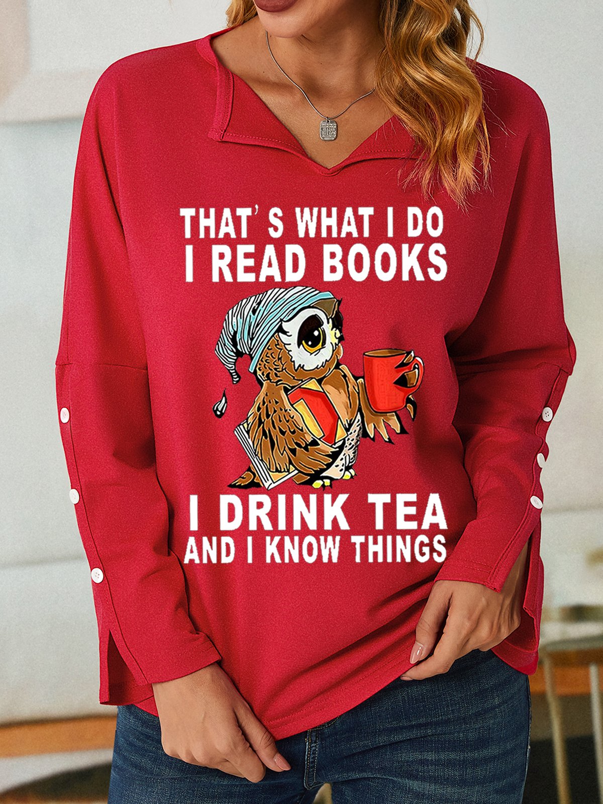 Women Owl That’s What I Do I Read Books I Drink Tea And I Know Things Simple Sweatshirt