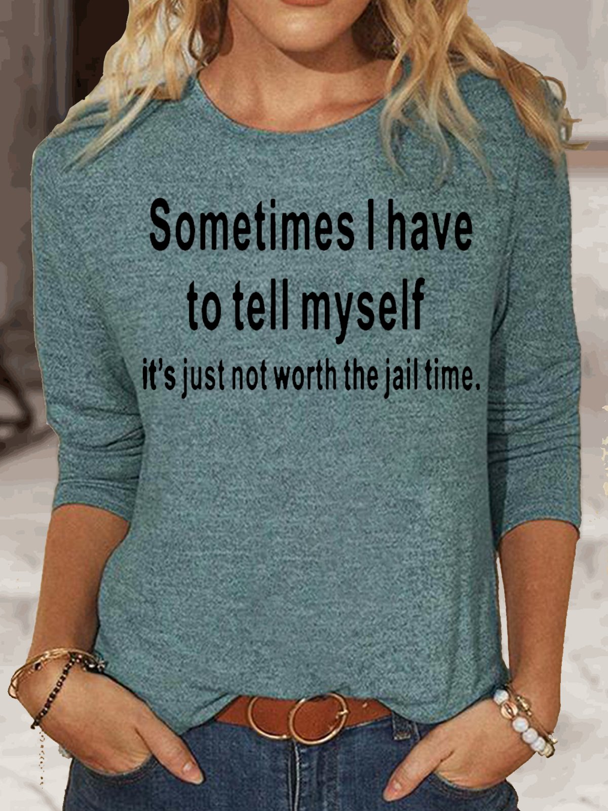 Womens Funny Sometimes I Have To Tell Myself Crew Neck Casual Top