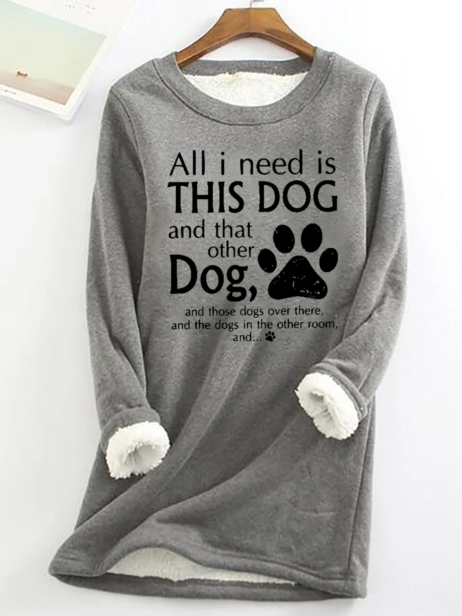 Women's All I Need Is This Dog And That Other Dog Simple Warmth Fleece Sweatshirt