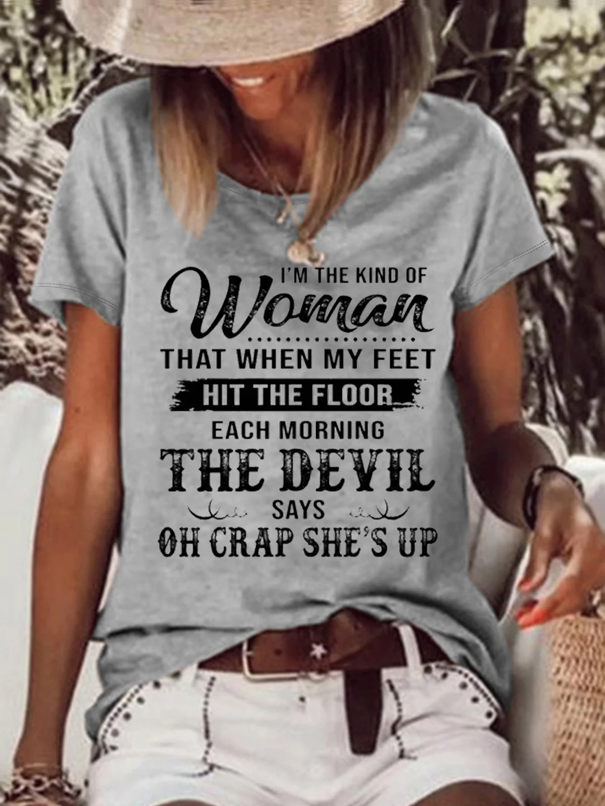 Womens I’m The Kind Of Woman That When My Feet Hit The Floor Each Morning The Devil Says T-Shirt