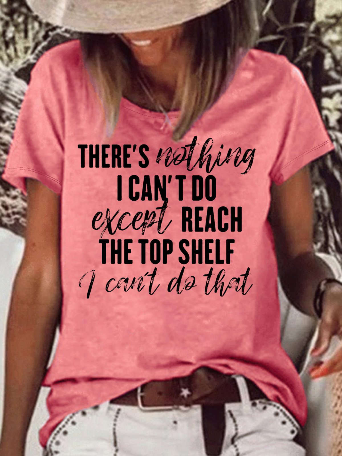 Women's There Is Nothing I Can't Do Except Reach The Top Shelf Crew Neck Casual T-Shirt