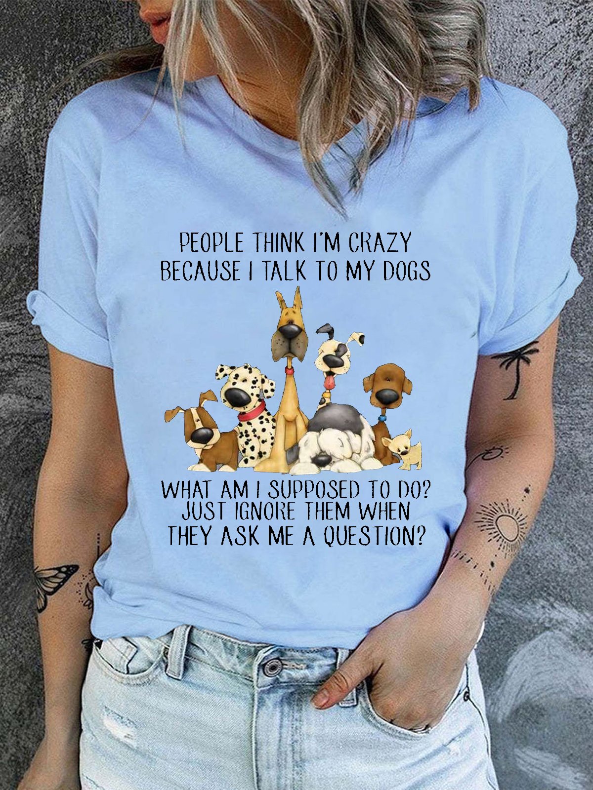 Women's Cotton Dog Lover People think I’m Crazy Because I Talk To My Dogs Casual T-Shirt