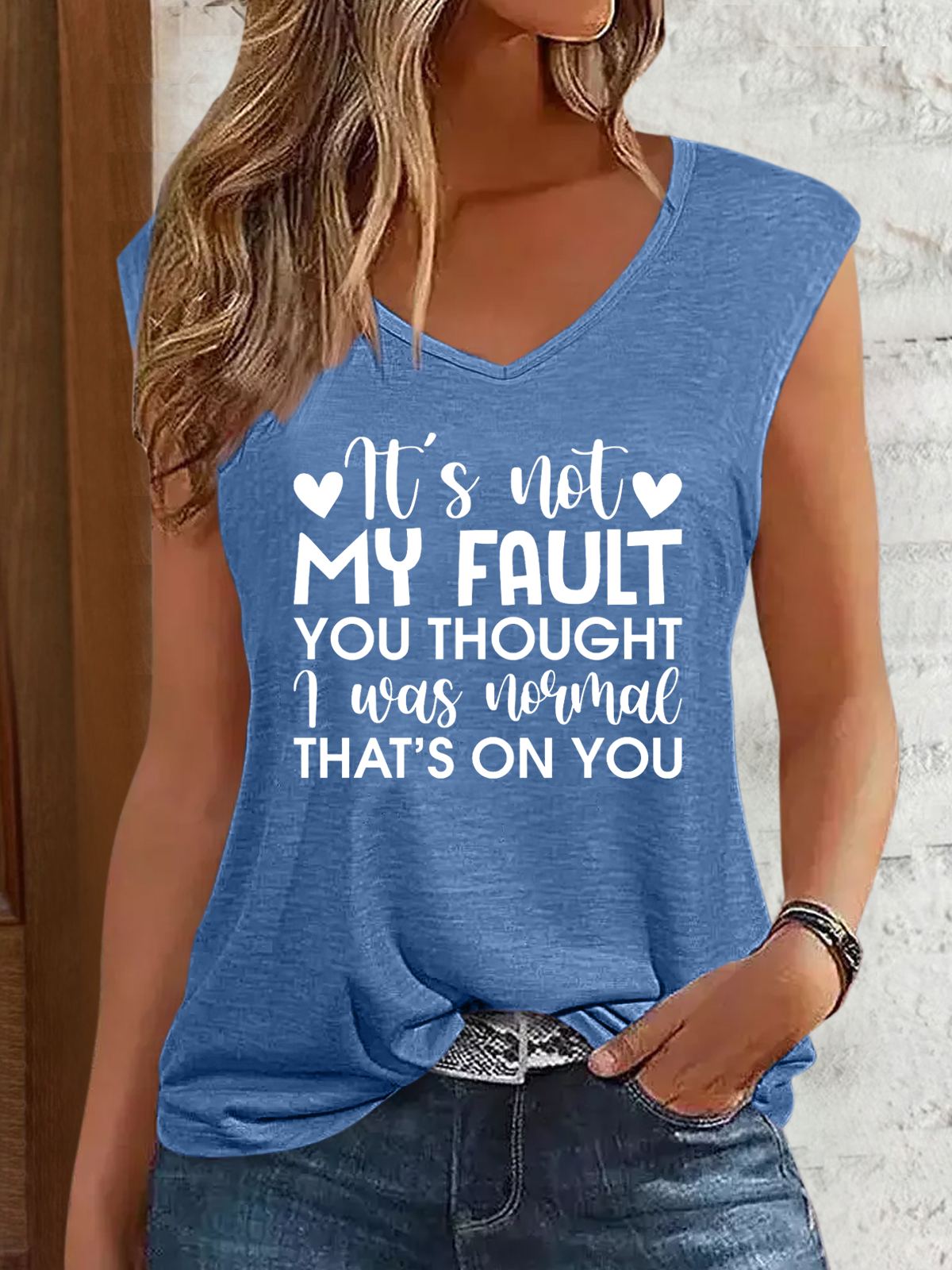 Women‘s  It'S Not My Fault You Thought I Was Normal, That'S On You V Neck Cotton-Blend Tank Top