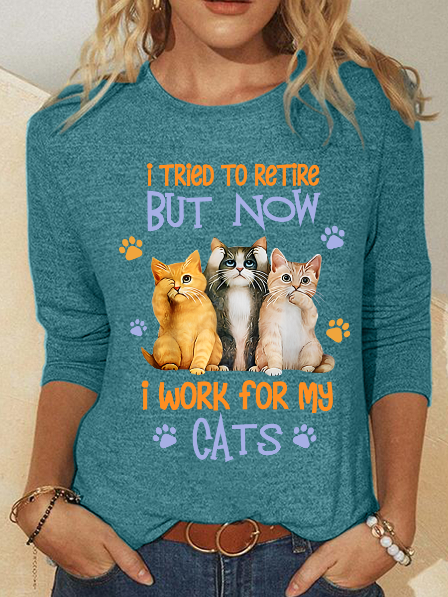 I Tried To Retire But Now I Work For My Cats Casual Long Sleeve Shirt