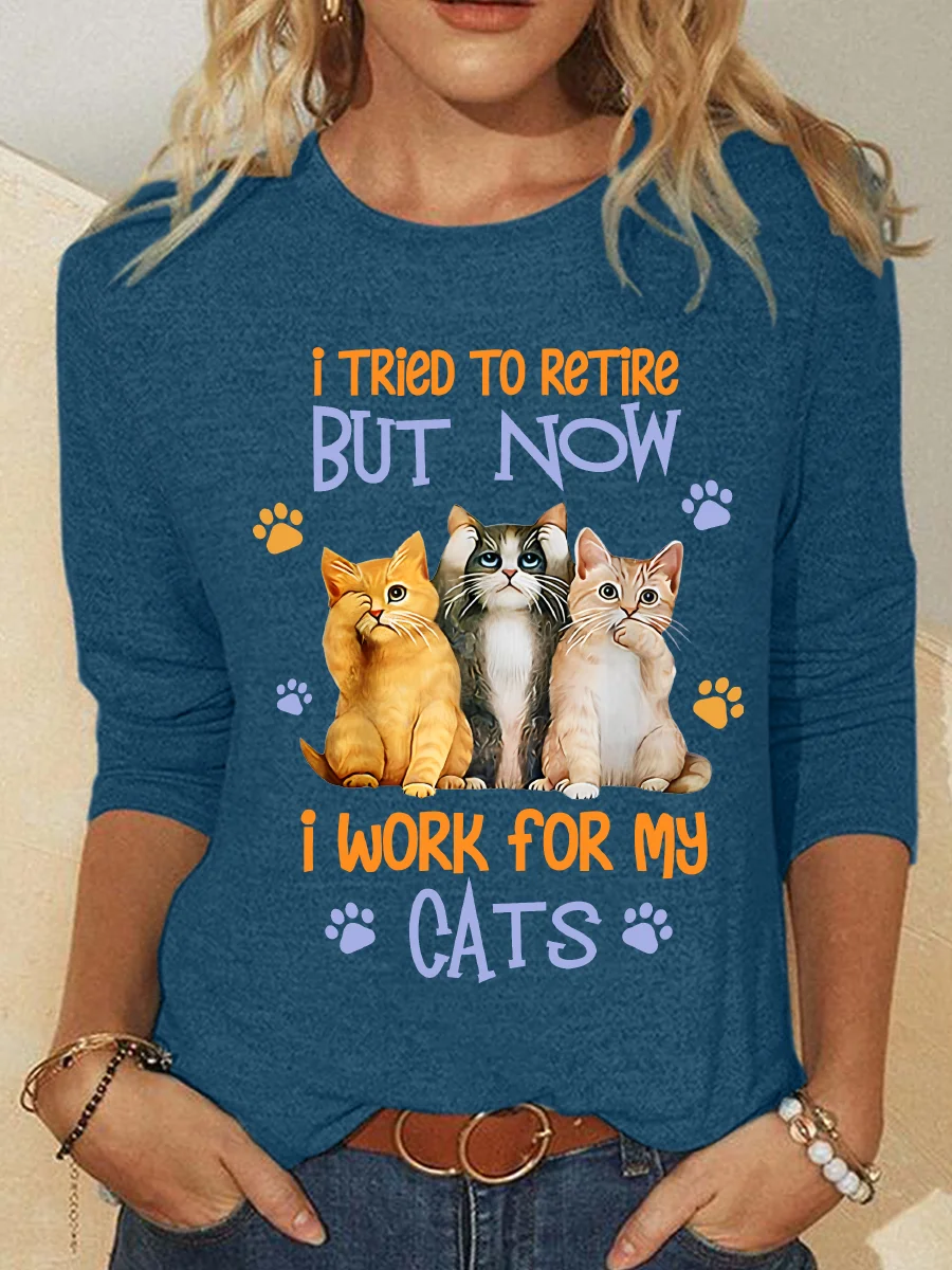 I Tried To Retire But Now I Work For My Cats Casual Long Sleeve Shirt