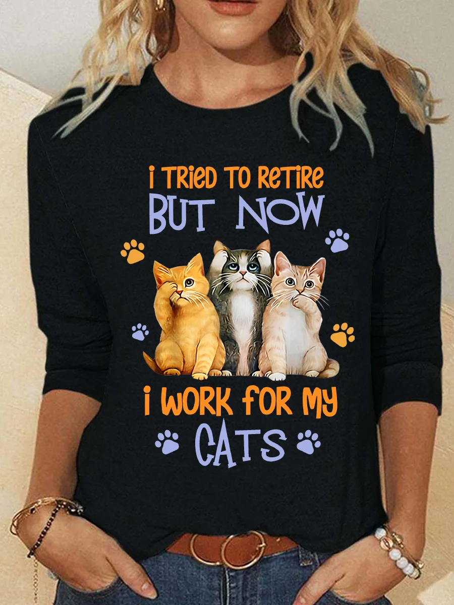 I Tried To Retire But Now I Work For My Cats Casual Long Sleeve Shirt