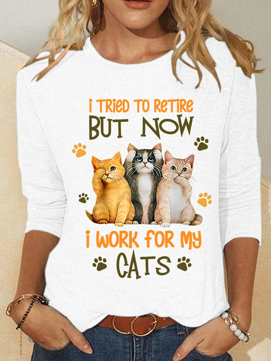 I Tried To Retire But Now I Work For My Cats Casual Long Sleeve Shirt