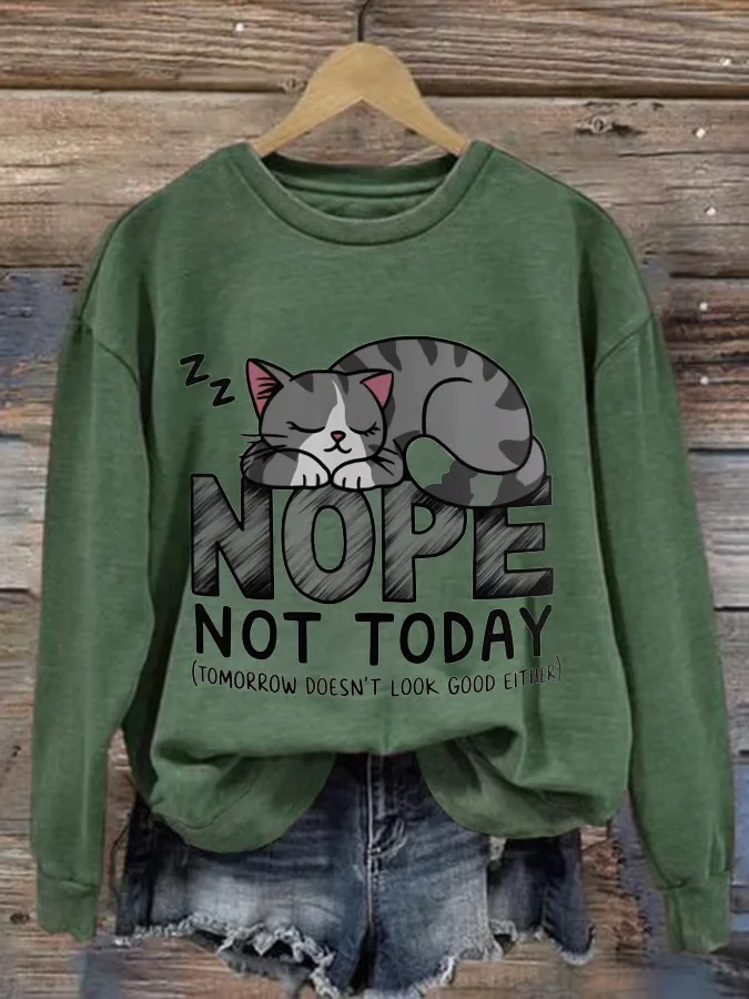 Women'S No, Not Today (And It Won'T Look Good Tomorrow) Cat Print Casual Crew Neck Sweatshirt