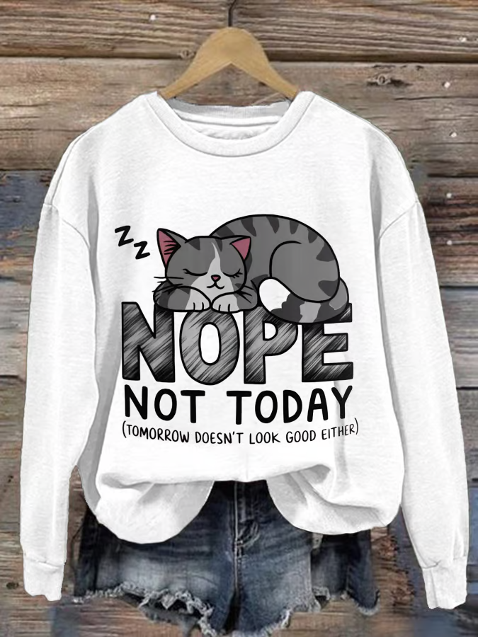 Women'S No, Not Today (And It Won'T Look Good Tomorrow) Cat Print Casual Crew Neck Sweatshirt