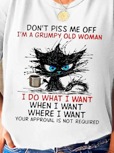 Don't Piss Me Off I'm A Grumpy Old Woman Printed Crew Neck Women's T-shirt