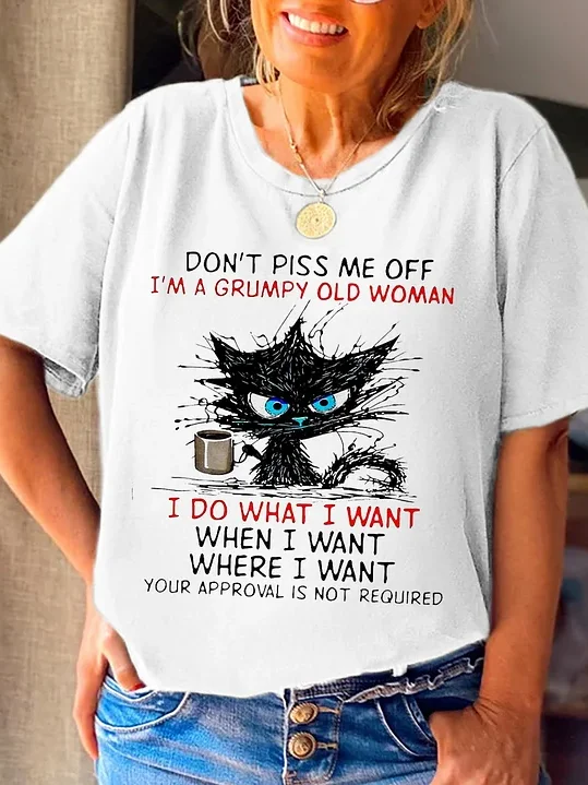 Don't Piss Me Off I'm A Grumpy Old Woman Printed Crew Neck Women's T-shirt