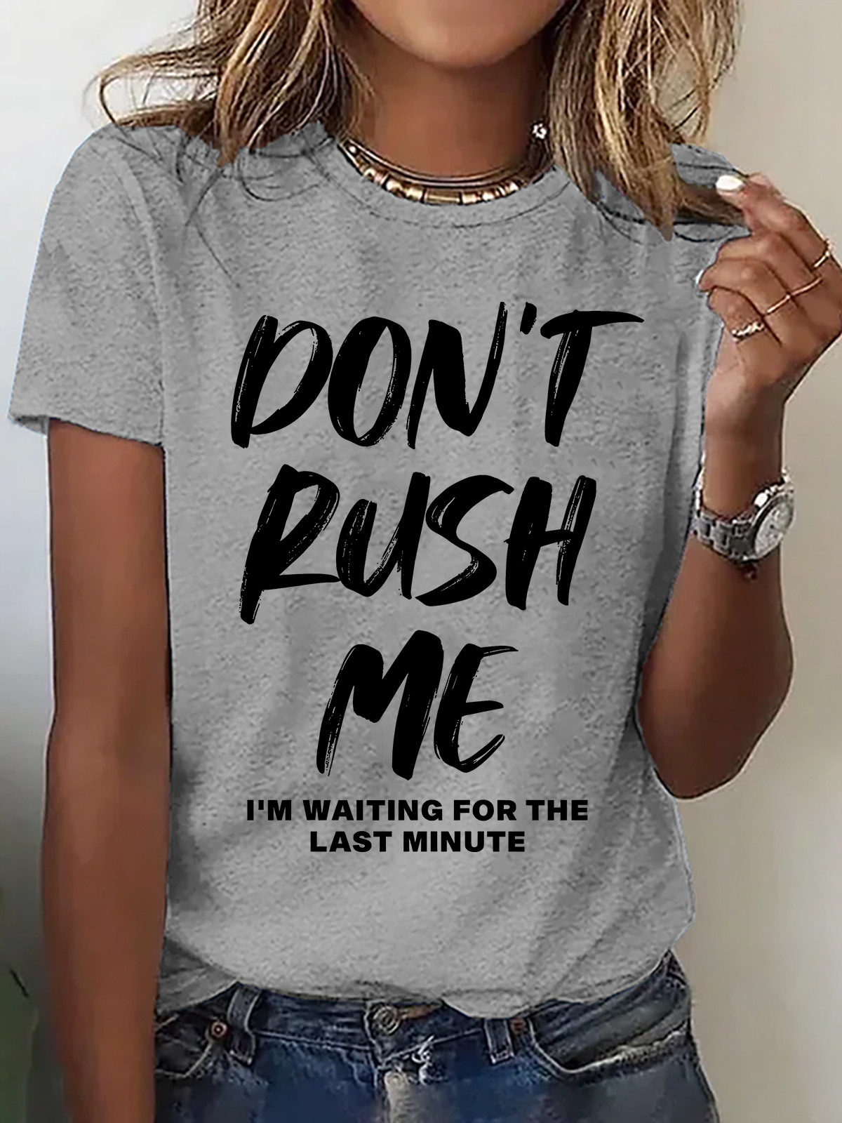 Don't Rush Me I'm Waiting For The Last Minute Cotton T-Shirt