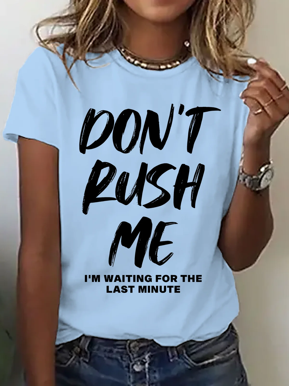 Don't Rush Me I'm Waiting For The Last Minute Cotton T-Shirt