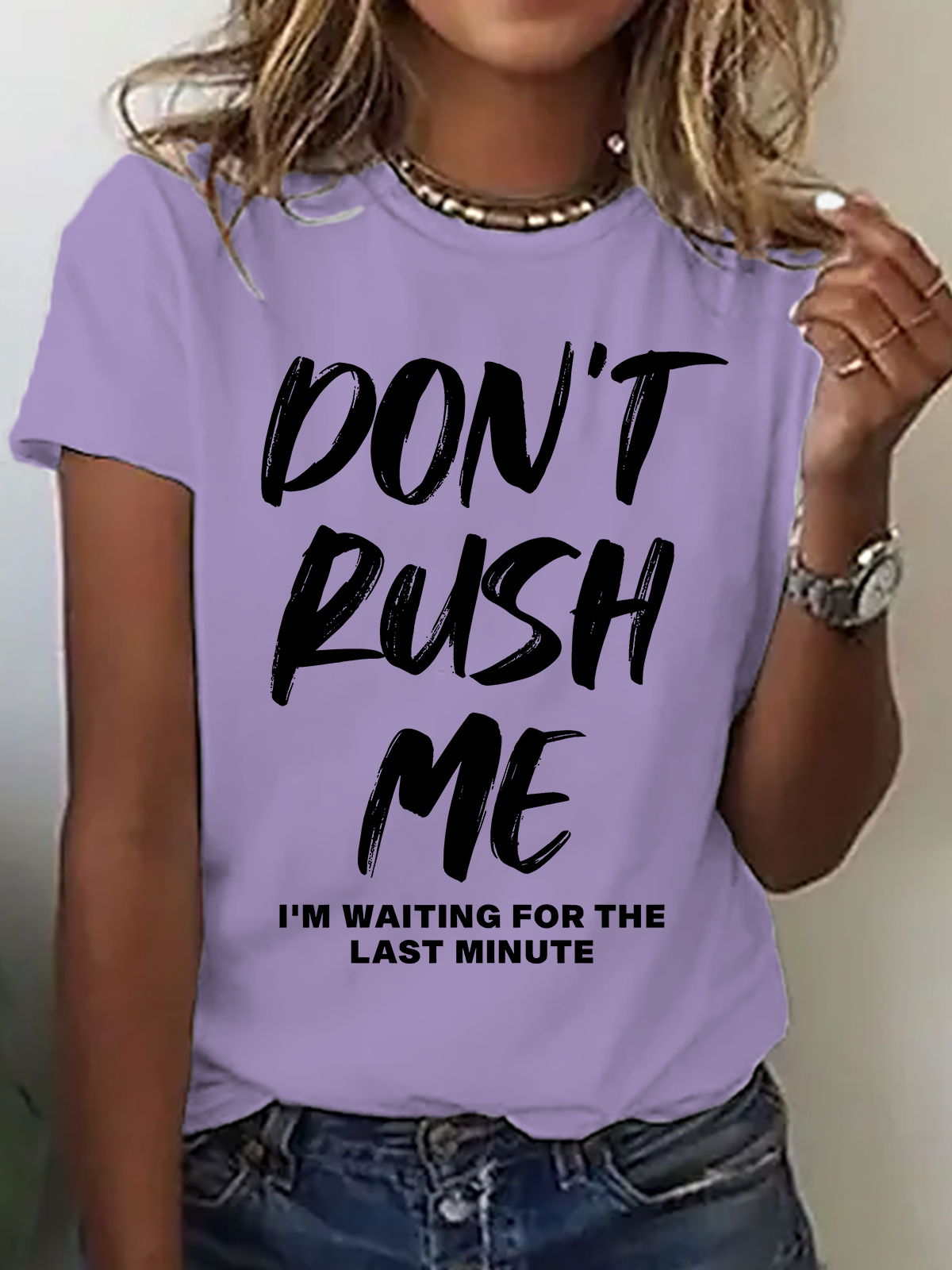 Don't Rush Me I'm Waiting For The Last Minute Cotton T-Shirt