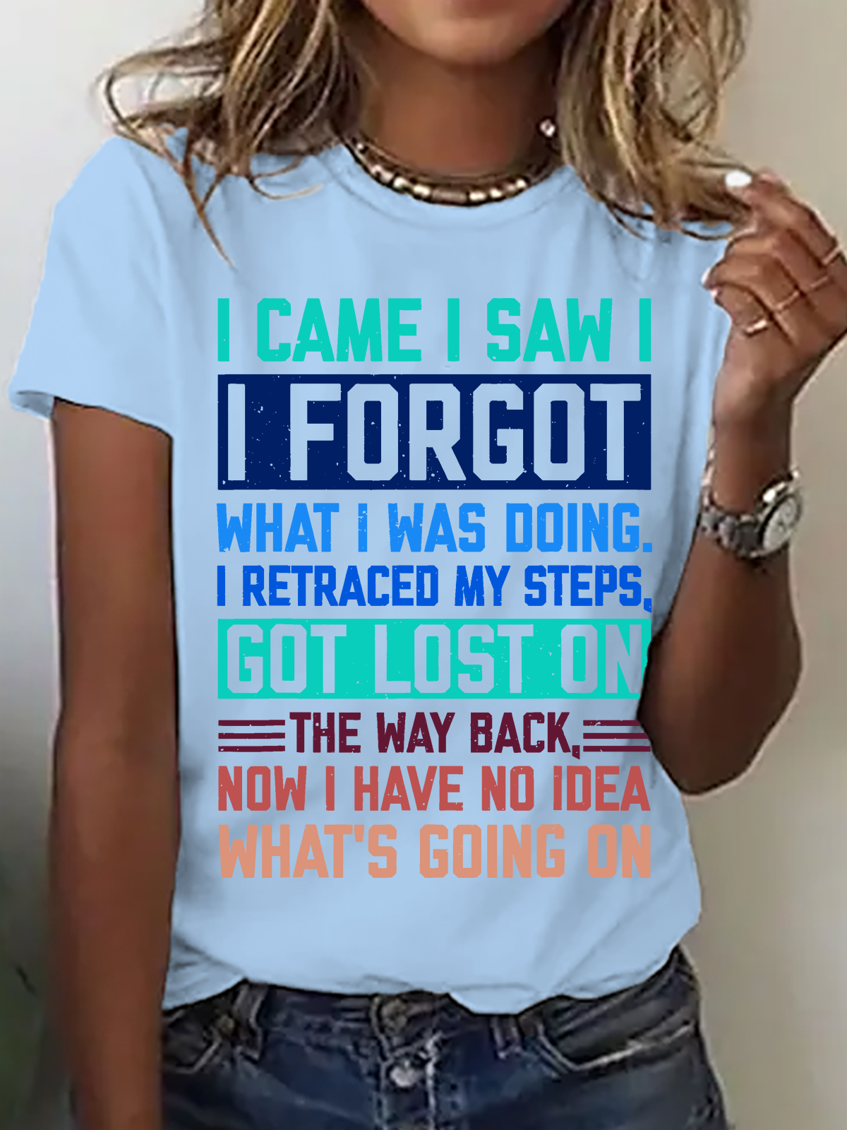 I Came I Saw I Forgot What I Was Doing Sarcastic Cotton T-Shirt