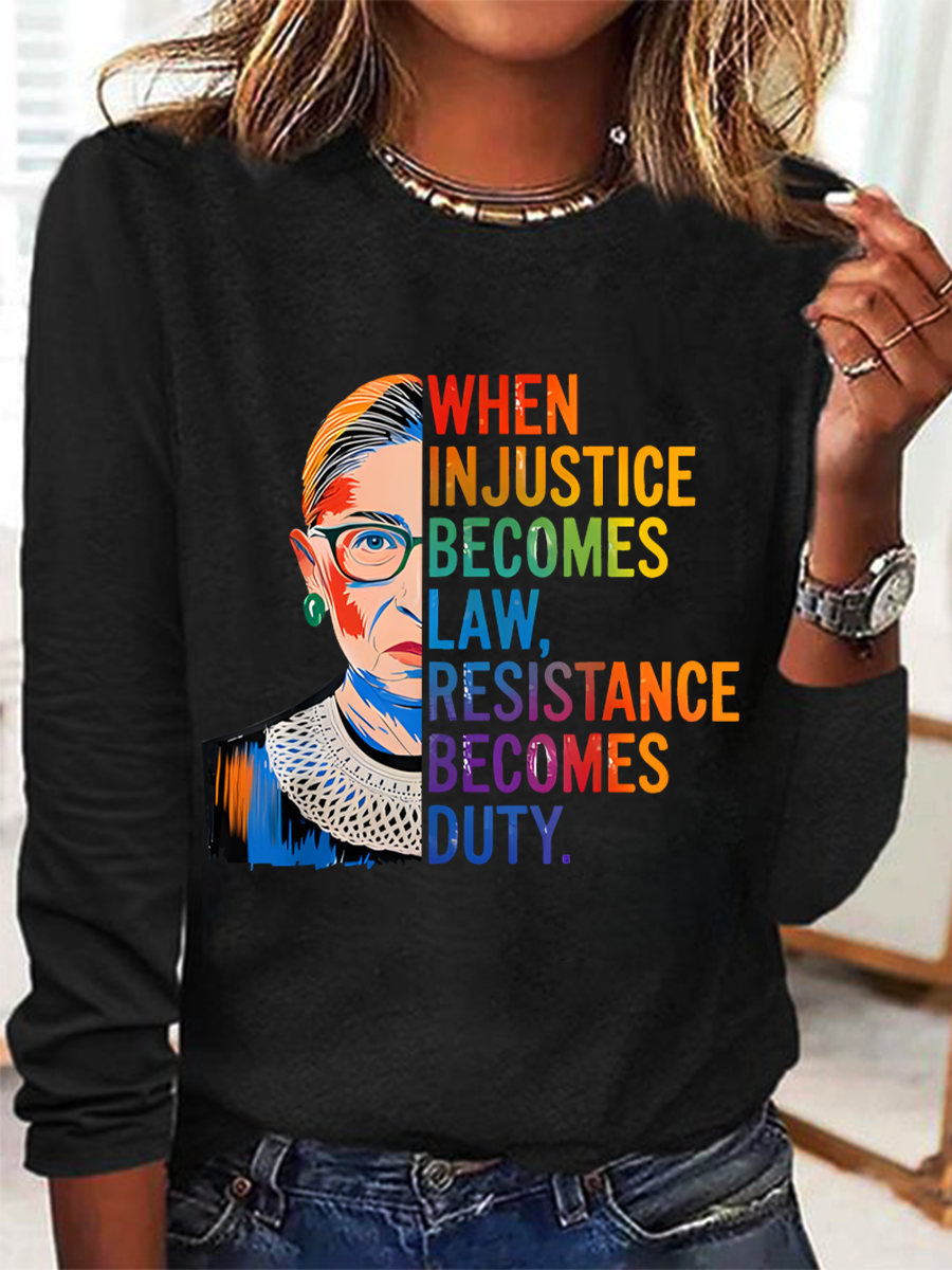 When Injustice Becomes Law Resistance Becomes Duty Rbg Quote Casual Long Sleeve Shirt