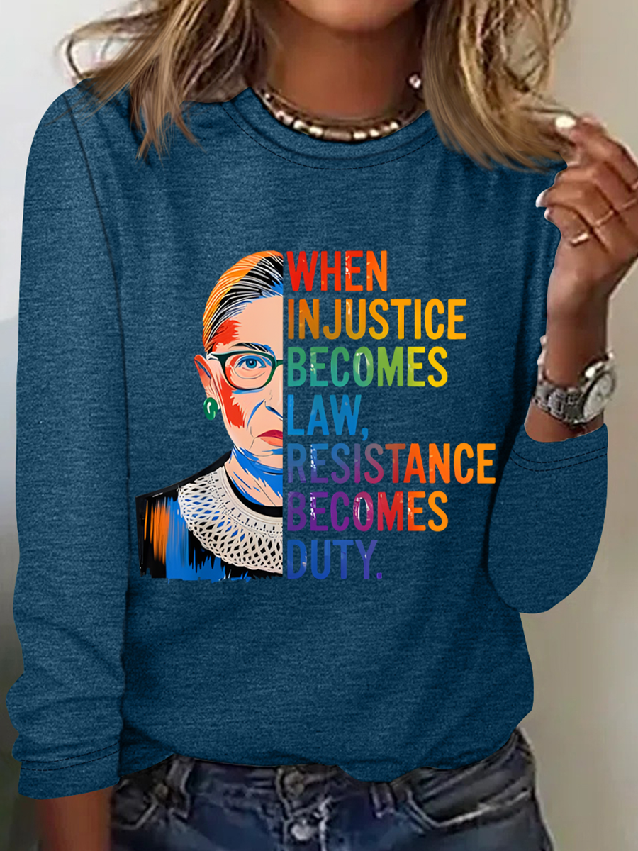 When Injustice Becomes Law Resistance Becomes Duty Rbg Quote Casual Long Sleeve Shirt