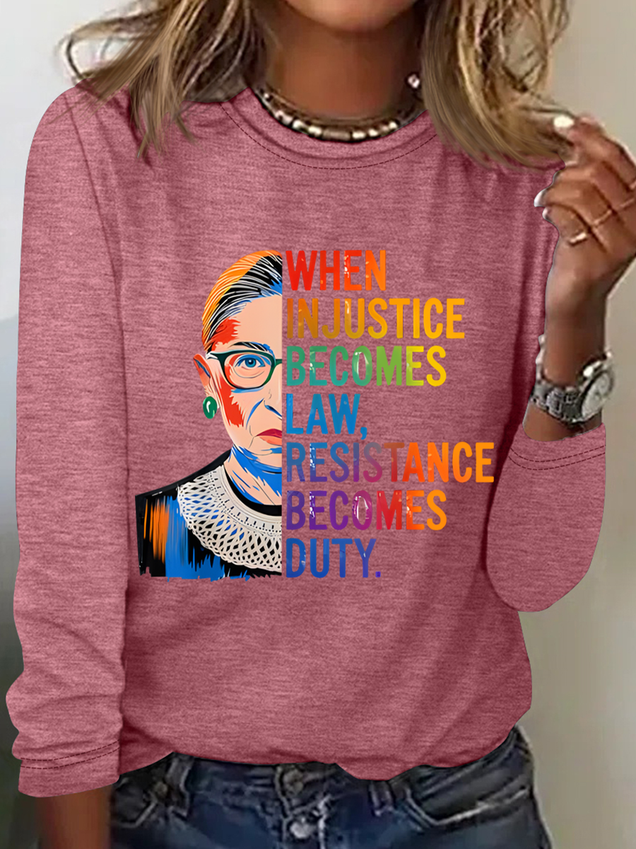 When Injustice Becomes Law Resistance Becomes Duty Rbg Quote Casual Long Sleeve Shirt