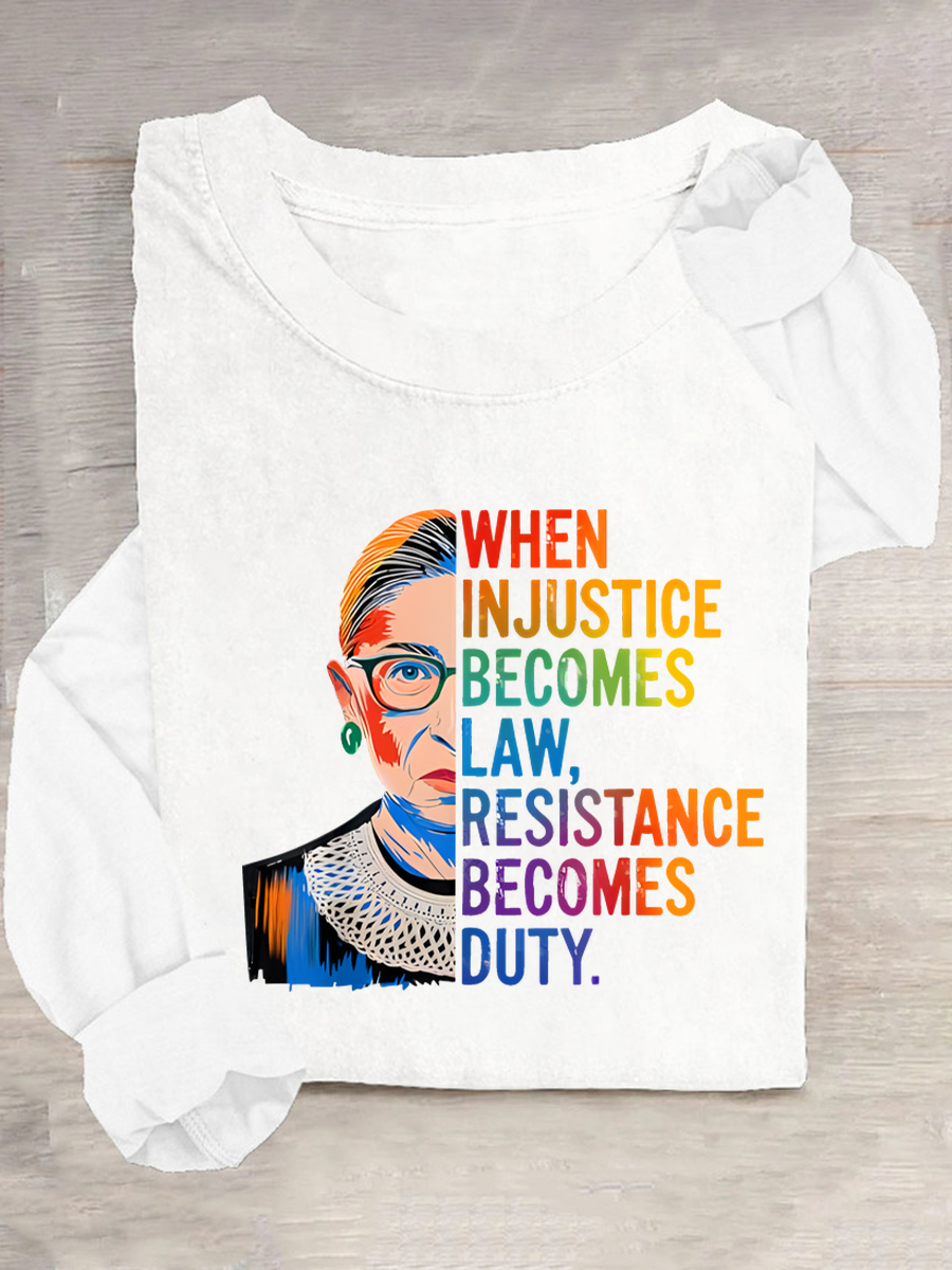When Injustice Becomes Law Resistance Becomes Duty Rbg Quote Casual Long Sleeve Shirt