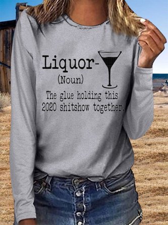 Vintage Liquor (noun) The Glue Holding This 2020 Shitshow Together Letter Printed Long Sleeve Crew Neck Casual Top
