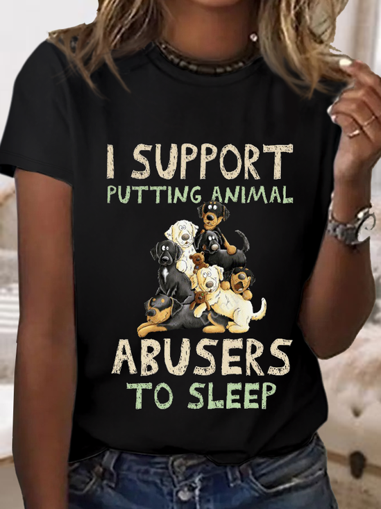 Women's I Support Putting Animal Abusers To Sleep Cotton Crew Neck Loose Simple T-Shirt