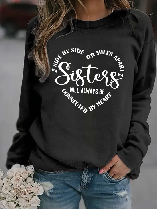 Side By Side Or Miles Apart Sisters Are Always Connected By The Heart Sisterhood Sweatshirt