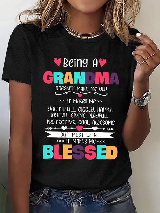 Being A Grandma Doesn't Make Me Old It Makes Me Blessed Cotton T-Shirt