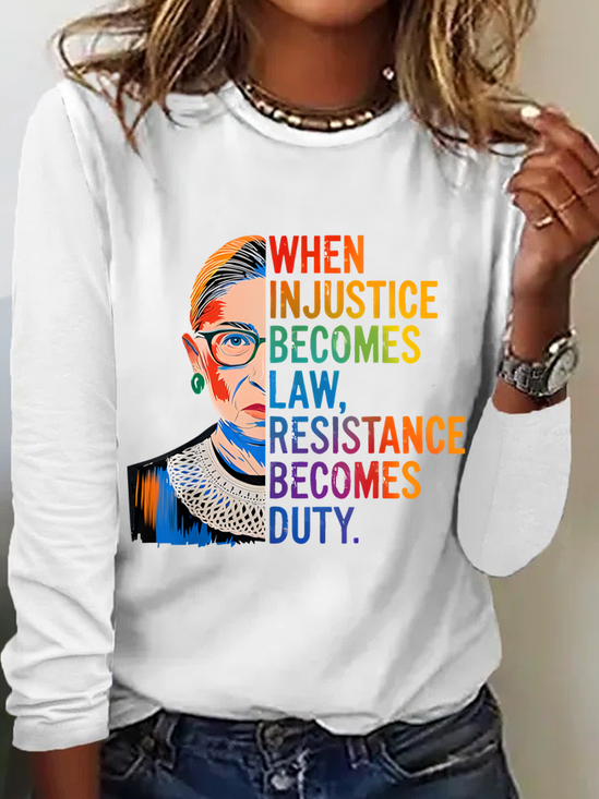 When Injustice Becomes Law Resistance Becomes Duty Rbg Quote Casual Long Sleeve Shirt