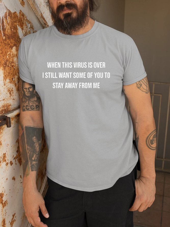 When This Virus Is Over I Still Want Some Of You To Stay Away From Me Graphics Tee