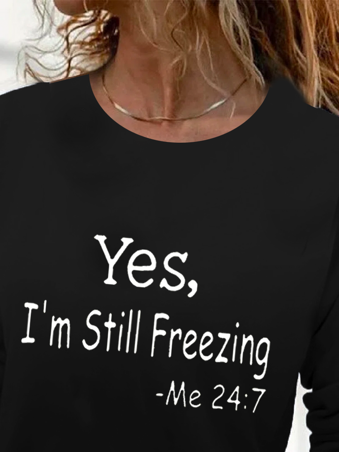 Yes I'm Still Freezing Casual Shirt & Top