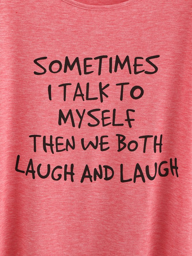 Sometimes I Talk to Myself Tee
