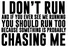 I Don't Run Women's Short Sleeve T-Shirt