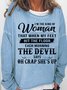 Womens I’m The Kind Of Woman That When My Feet Hit The Floor Each Morning The Devil Says Sweatshirt