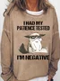 Womens I Had My Patience Tested I'm Negative Cat Funny Sarcasm Casual Sweatshirt