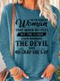 Womens I’m The Kind Of Woman That When My Feet Hit The Floor Each Morning The Devil Says Top