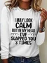 Women Funny I May Look Calm Crew Neck Simple Cotton-Blend Long Sleeve Top