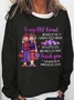 Women's Funny Old Friend Smile A Lot More Graphic Printing Crew Neck Loose Simple Sweatshirt