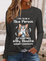 Women's Funny Sayings Cat I Try to be a Nice Person But Sometimes My Mouth Doesn't Cooperate Long Sleeve Shirt