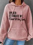 Underestimate Me That'll Be Fun Simple Text Letters Loose Hoodie Hoodie