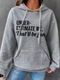 Underestimate Me That'll Be Fun Simple Text Letters Loose Hoodie Hoodie