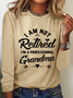 Funny I'm Not Retired I'm A Professional Grandma  Crew Neck Casual Regular Fit Long Sleeve Shirt
