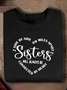 Side By Side Or Miles Apart Sisters Are Always Connected By The Heart Sisterhood Sweatshirt
