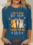 I Tried To Retire But Now I Work For My Cats Casual Long Sleeve Shirt