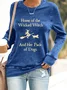 Home Of The Wicked Witch And Her Pack Of Dogs Print Sweatshirt