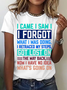 I Came I Saw I Forgot What I Was Doing Sarcastic Cotton T-Shirt