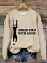 Women's Hang In There It Gets Worse Funny Sweatshirt