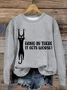 Women's Hang In There It Gets Worse Funny Sweatshirt