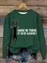 Women's Hang In There It Gets Worse Funny Sweatshirt