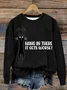 Women's Hang In There It Gets Worse Funny Sweatshirt