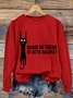 Women's Hang In There It Gets Worse Funny Sweatshirt
